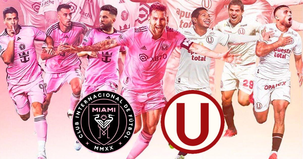 Universitario vs Inter Miami 2025: Fecha, hora, entradas y dónde ver partido amistoso con Lionel Messi y Luis Suárez en el Estadio Monumental