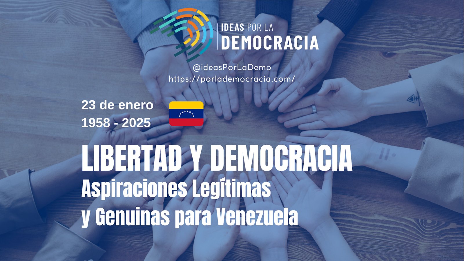La democracia en Venezuela, una aspiración legítima y vigente La democracia en Venezuela, una aspiración legítima y vigente